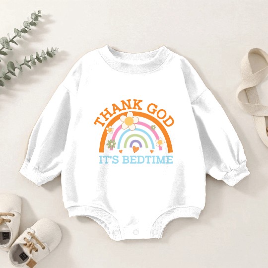 Thank God Its Bedtime Mom Joke Mother Pun Mother'S Baby Romper Sweatshirts