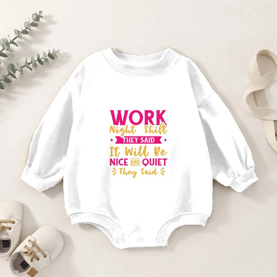 Night Shift Worker Graveyard Duty Baby Romper Sweatshirts