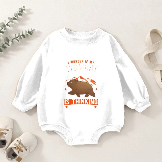 I Wonder If My Wombat Is Thinking About Me Too Baby Romper Sweatshirts