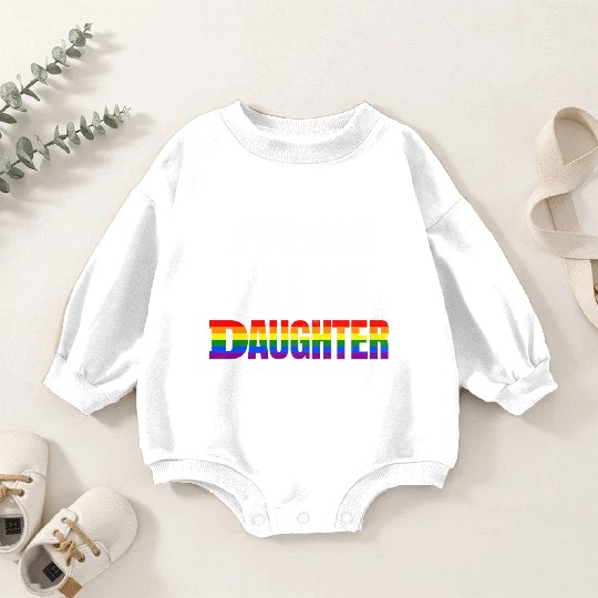 Awesome Like My Daughter Pride Rainbow flag Baby Romper Sweatshirts