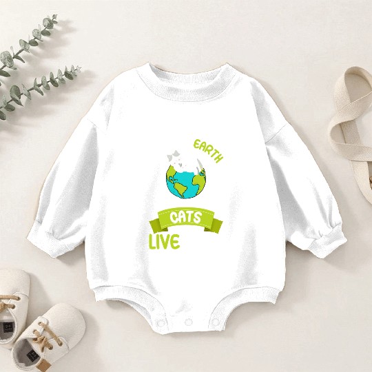 Save The Earth Cats Live Here World Environment Baby Romper Sweatshirts