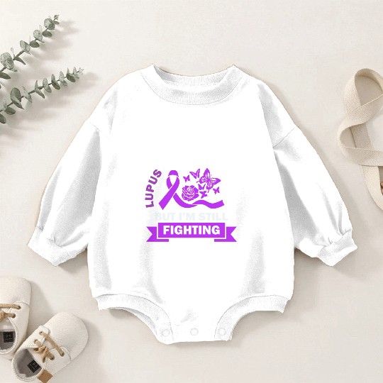 Lupus Is A Daily Battle But I'm Still Fighting Baby Romper Sweatshirts