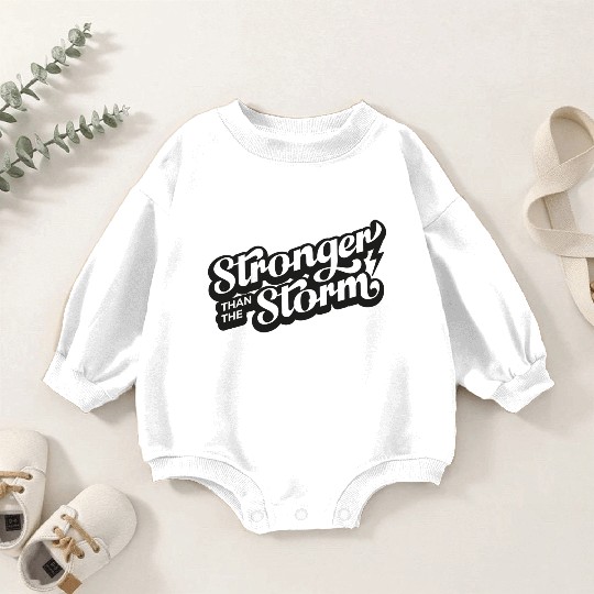 Strong people gifts Stronger than the Storm Baby Romper Sweatshirts