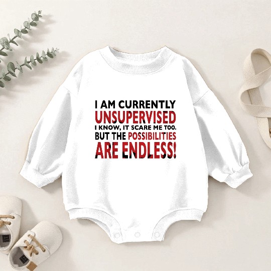 I am currently unsupervised girl Baby Romper Sweatshirts