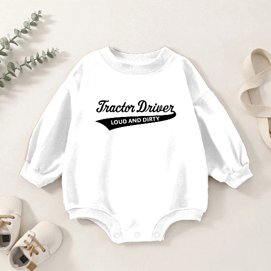 Tractor Driver – Loud And Dirty (Farmer / Black) Baby Romper Sweatshirts