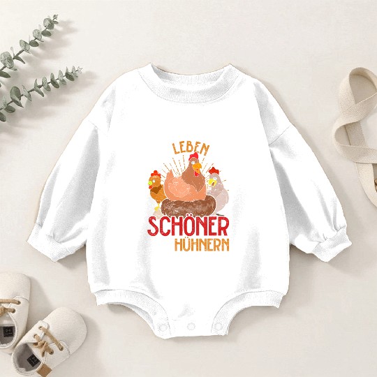 Life is more beautiful with chickens funny chicken Baby Romper Sweatshirts
