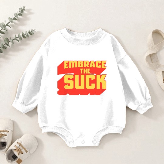 Embrace The Suck Acdefgh Baby Romper Sweatshirts