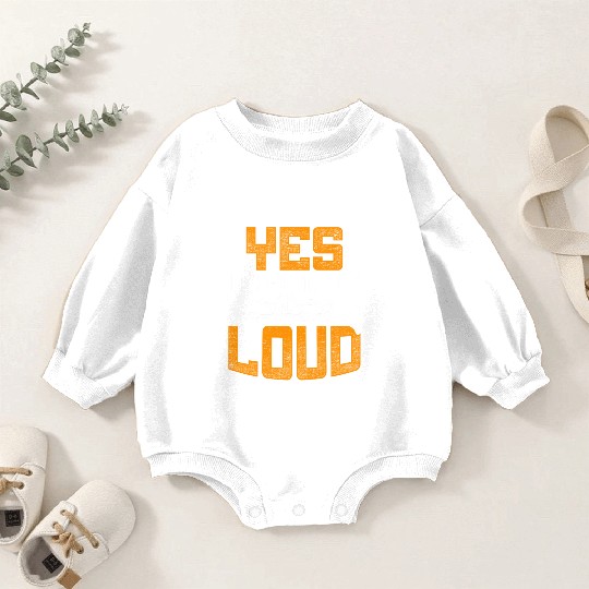 Trumpet Trumpeter Yes It Has To Be Loud Baby Romper Sweatshirts