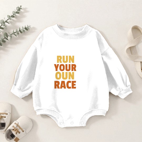 Run your own race, Race walking Baby Romper Sweatshirts