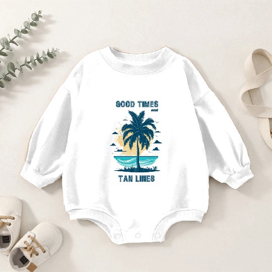 Good times and tan lines. Cool summertime quote. Baby Romper Sweatshirts