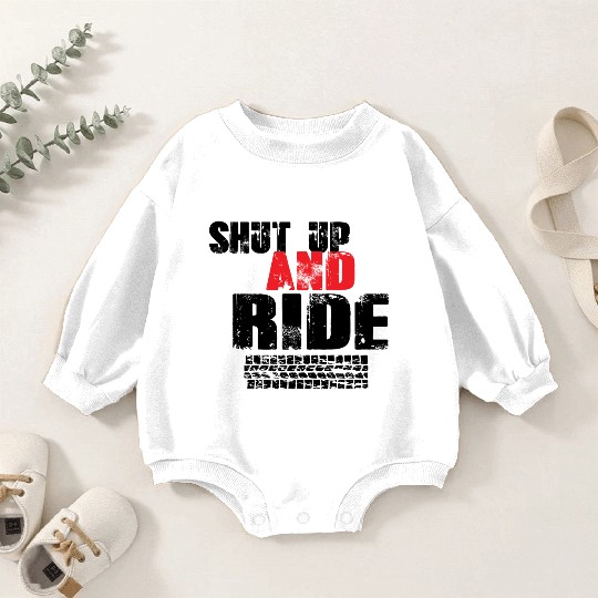 Shut Up and Ride: Embrace the Freedom of Cycling Baby Romper Sweatshirts