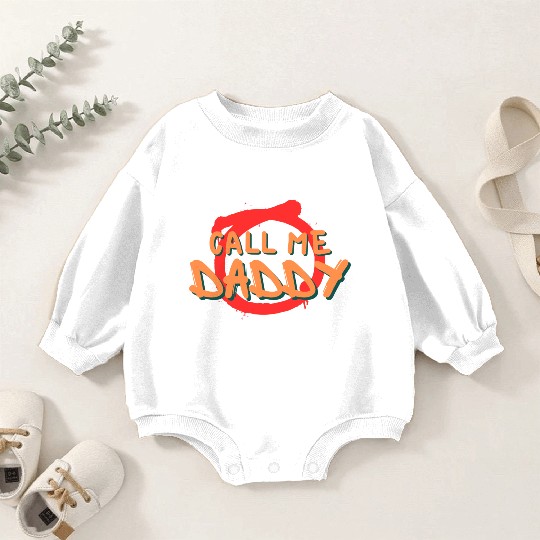Call me daddy Baby Romper Sweatshirts