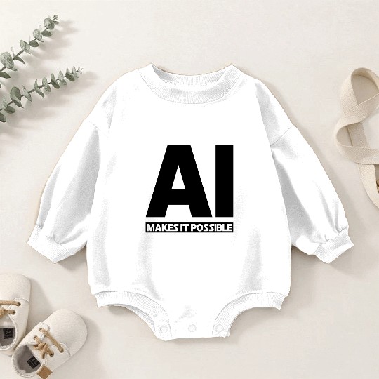 AI Makes It Possible - AI Robotics & Artificial In Baby Romper Sweatshirts