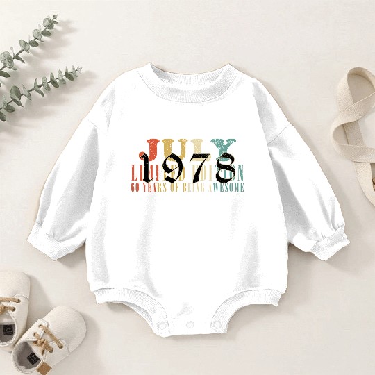 July 1978 Anniversary July 1978 July Baby Romper Sweatshirts