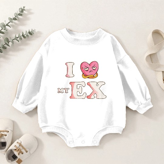Funny I Heart My Ex GF I Love My Ex Girlfriend Baby Romper Sweatshirts