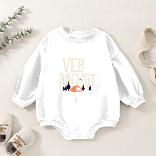 Vermont Is My Base Camp Baby Romper Sweatshirts
