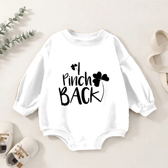 I Pinch Back Clover Irish Ireland Baby Romper Sweatshirts