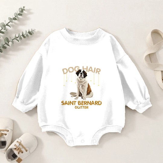 This Isn'T Dog Hair It'S Saint Bernard Glitter Baby Romper Sweatshirts