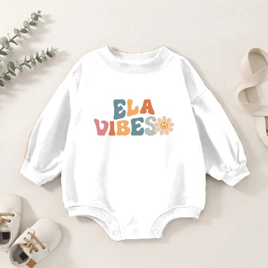 English Teacher - Ela Vibes Teacher Student Back Baby Romper Sweatshirts