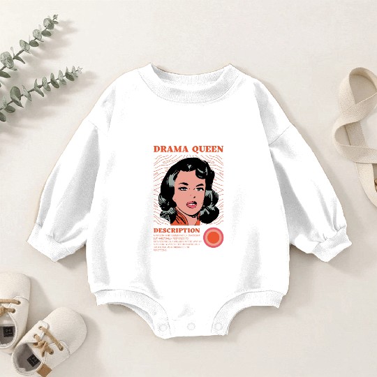 Drama Queen Description Baby Romper Sweatshirts