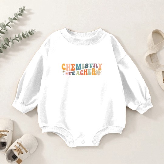 Groovy Chemistry Teacher Chemist Periodic Table Baby Romper Sweatshirts