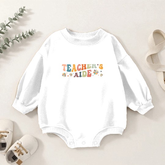 Groovy Teacher's Aide Teacher Assistant Baby Romper Sweatshirts