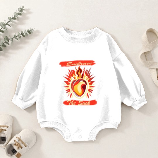 Embrace The Suck Baby Romper Sweatshirts