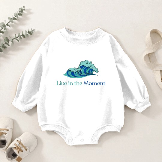 Live in the Moment Baby Romper Sweatshirts