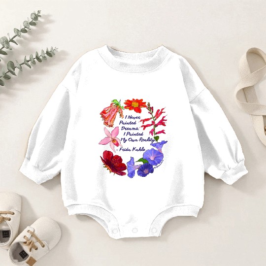 Frida Kahlo I Never Painted Dreams I Painted My Baby Romper Sweatshirts