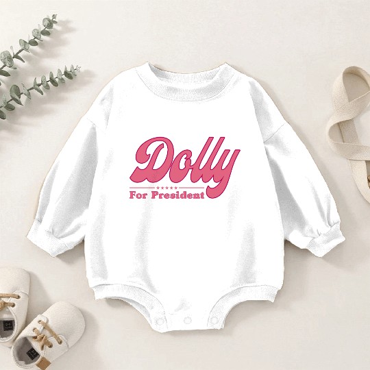 Dolly Parton For President Election Baby Romper Sweatshirts