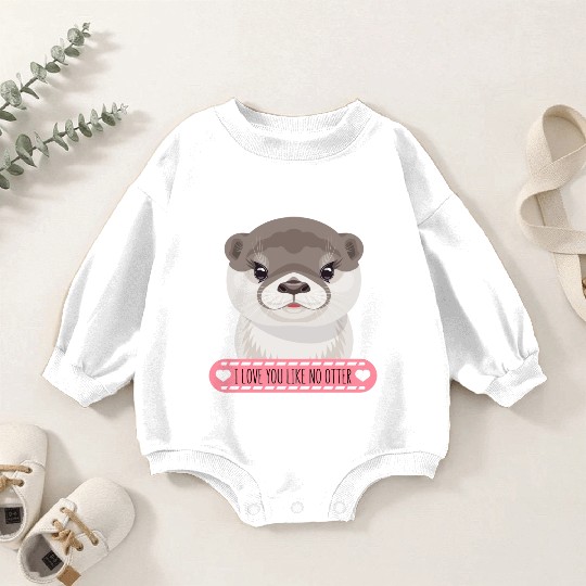 Funny Cute Otter Face With Love Pun I Love You Baby Romper Sweatshirts