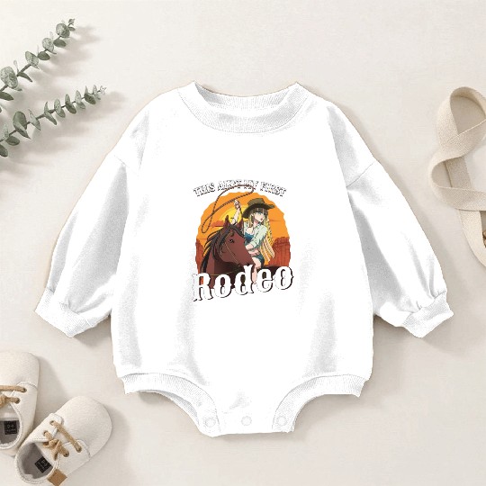 This Ain't My First Rodeo Women Rodeo Cowboy Baby Romper Sweatshirts