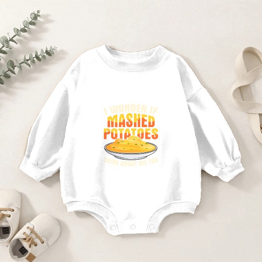 I Wonder If Mashed Potatoes Thanksgiving Food Baby Romper Sweatshirts