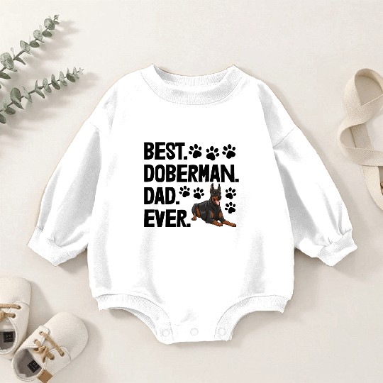 Best Doberman Dad Ever Baby Romper Sweatshirts
