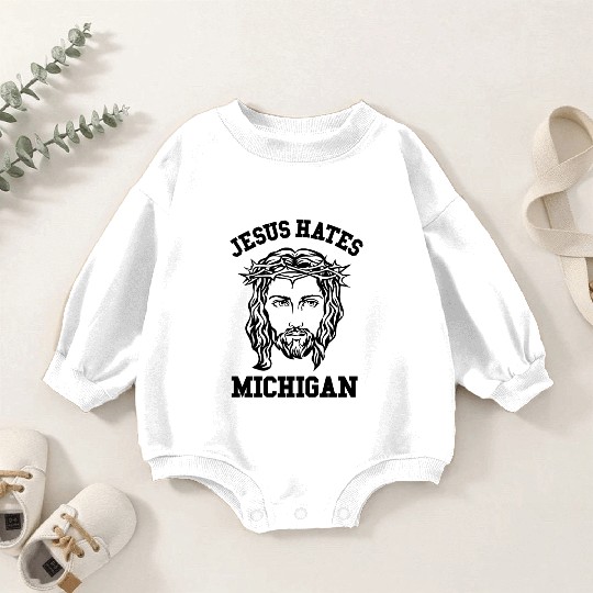Michigan Jesus Hates Baby Romper Sweatshirts