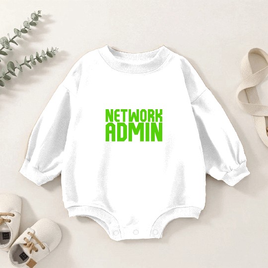 I'm A Network Admin Aka Miracle Worker Baby Romper Sweatshirts