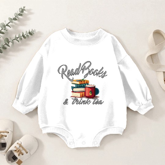 Bibliophile pleasure: Drink Tea and Read Books Baby Romper Sweatshirts