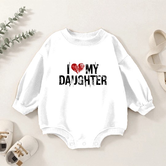 I love my daughter Baby Romper Sweatshirts