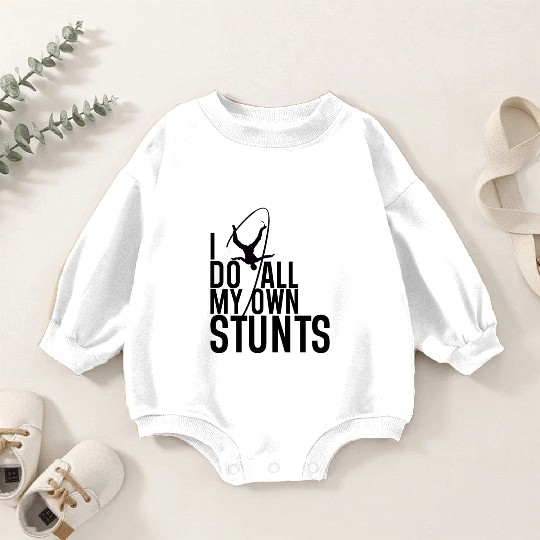 "I Do My Own Stunts" Daredevil Design Baby Romper Sweatshirts