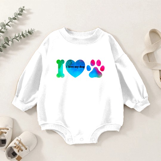I love my dog Baby Romper Sweatshirts