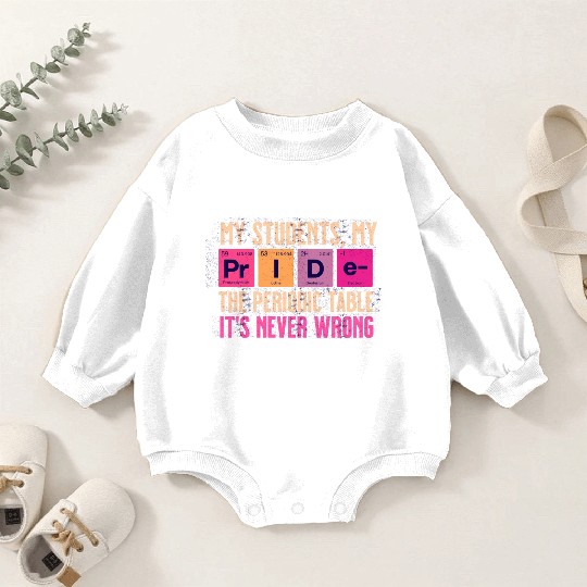 Teacher Motivation Periodic Table Baby Romper Sweatshirts