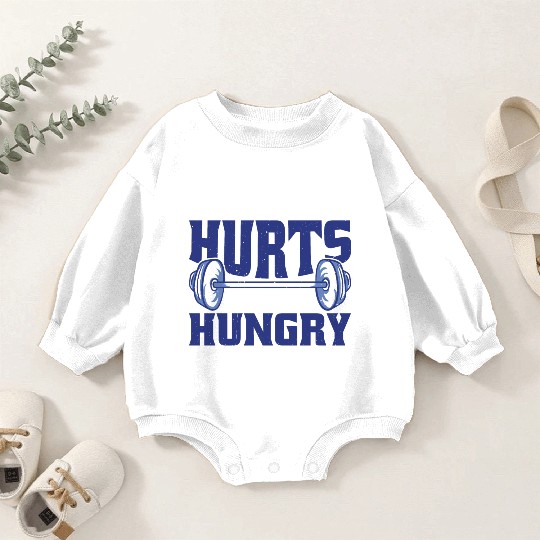 Everything Hurts And I'm Hungry 6 Baby Romper Sweatshirts