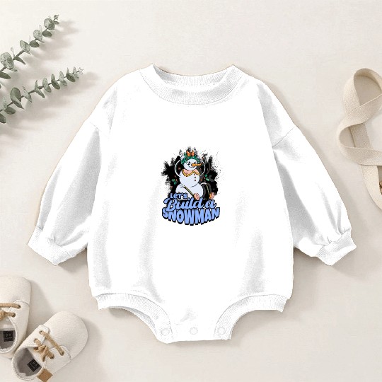 Let's Build a Snowman - Snow Baby Romper Sweatshirts