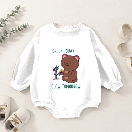 Green Today Glow Tomorrow | Green Environment Baby Romper Sweatshirts