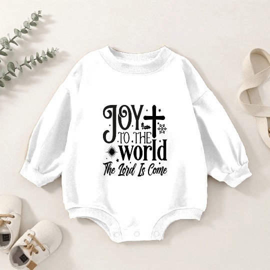 Joy to the world the lord is come Baby Romper Sweatshirts