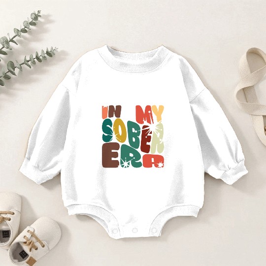 In My Sober Era Alcohol Drinking Recovery Mode Baby Romper Sweatshirts