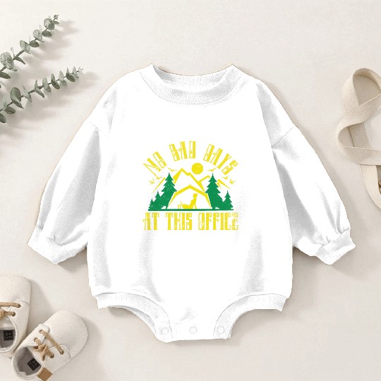 No bad days at this office Baby Romper Sweatshirts
