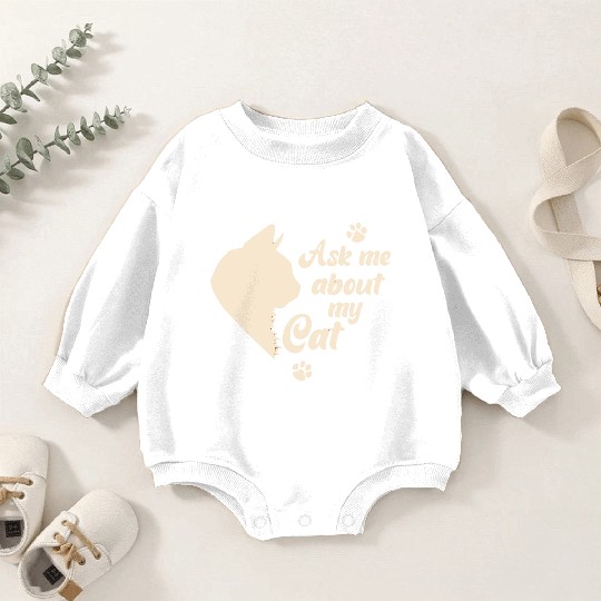 Ask Me About My Cat Lover Mom Gift Baby Romper Sweatshirts