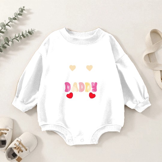 Daddy Is My Valentine Day Dad Family Son Daughter Baby Romper Sweatshirts