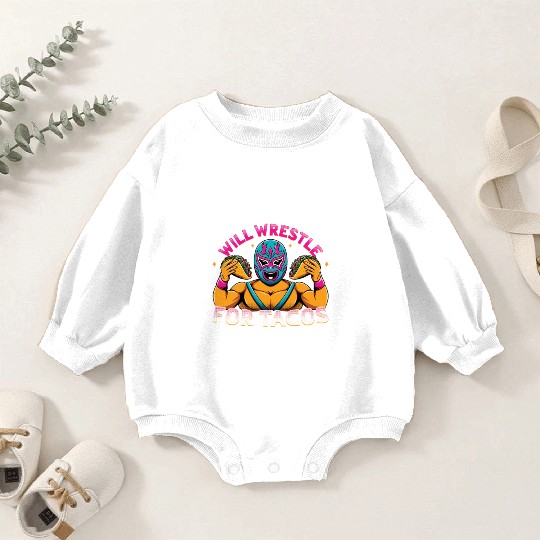 Mexican Wrestling Wrestler Lucha Libre Taco Mexico Baby Romper Sweatshirts